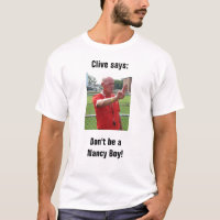 Clive says: Don't be a Nancy Boy!