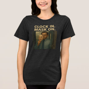 Clock In. Mask On. Tri-Blend Shirt