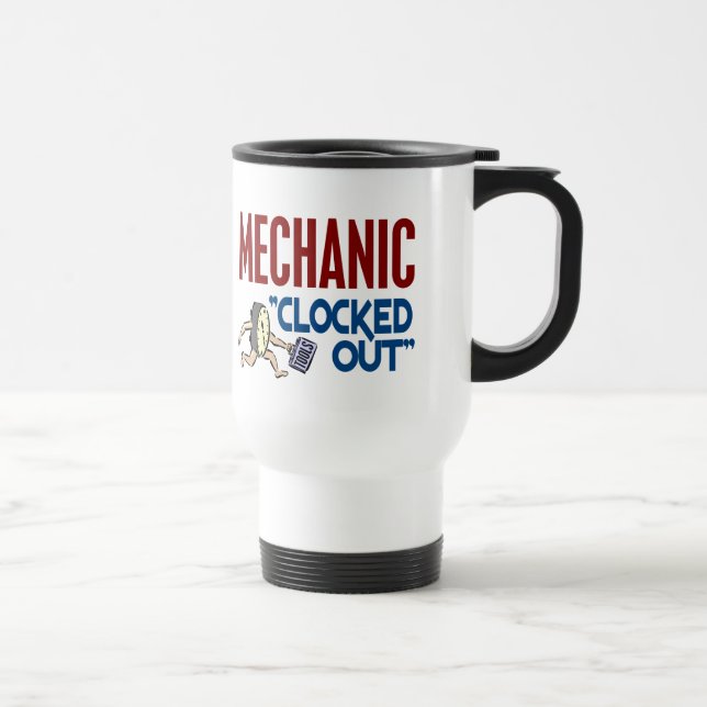 Clocked Out Mechanic Travel Mug (Right)