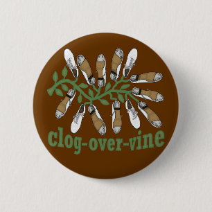 Clog Over Vine Dance Large 6 Cm Round Badge