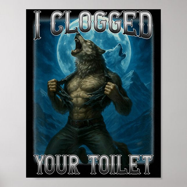 Clogged toilet funny alpha wolf meme stupid poster (Front)
