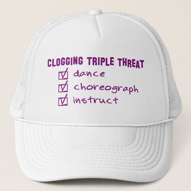 Clogger Clogging Triple Threat Trucker Hat (Front)
