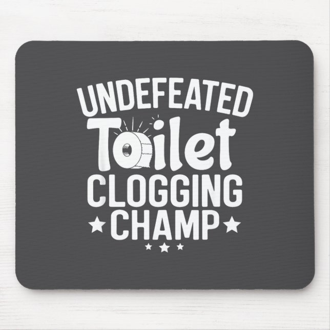 Clogging Undefeated Toilet Champion Mouse Mat (Front)