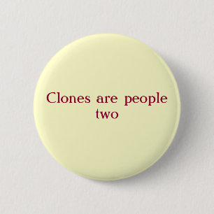 Cloned people 6 cm round badge