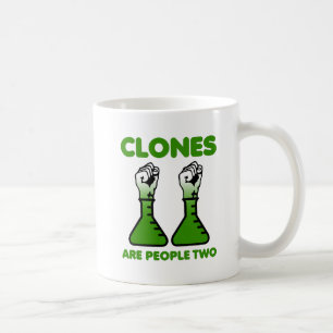 Clones Are People Two Funny Mug