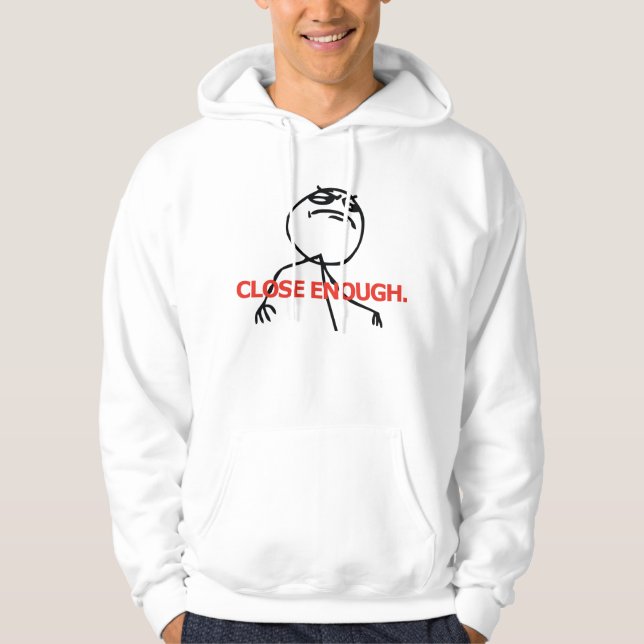 Close Enough Hoodie (Front)