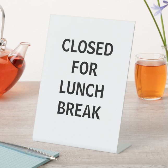Close for Lunch Break Signage,  Pedestal Sign (In SItu)