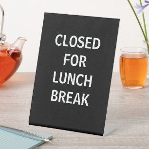 Close for Lunch Break Signage,  Pedestal Sign