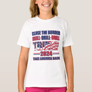 Close the Border Drill Drill Drill T-Shirt