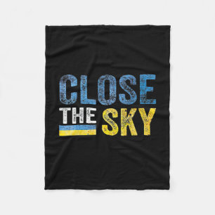 Close The Sky Ukraine Fleece Blanket