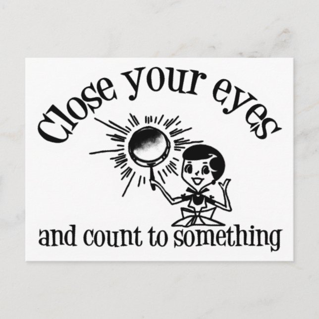 Close Your Eyes And Count To Something Postcard (Front)