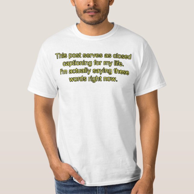 closed captioning T-Shirt (Front)