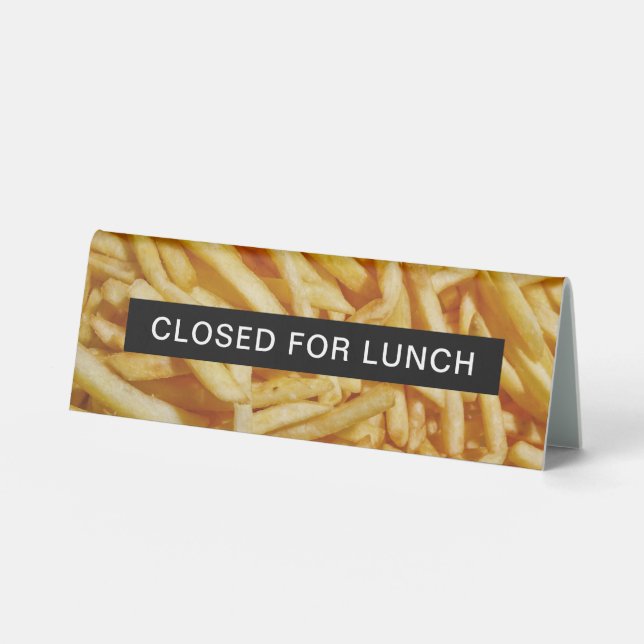 Closed for Lunch French Fries Table Tent Sign (Front)