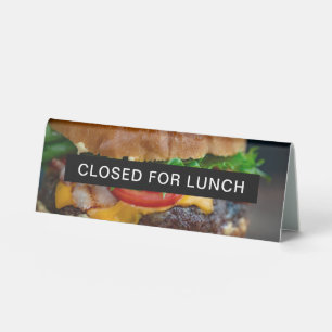 Closed for Lunch Hamburger Table Tent Sign