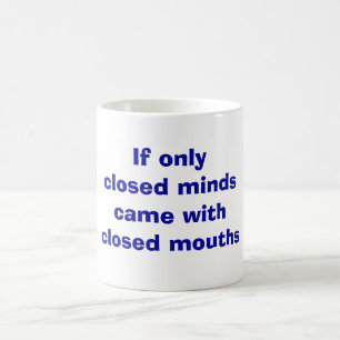 Closed Minds Mug