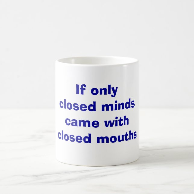 Closed Minds Mug (Center)