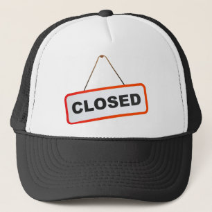 Closed Sign Trucker Hat