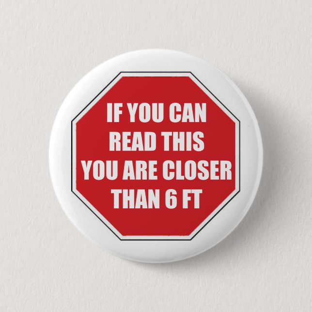 Closer Than 6 Feet Stopsign Social Distance 6 Cm Round Badge (Front)
