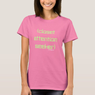 (closet attention seeker), sparklyhead T-Shirt