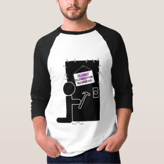 Closet Closed for Business T-Shirt