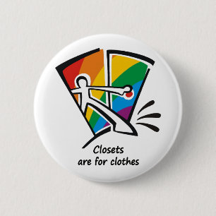 Closets are for Clothes 6 Cm Round Badge
