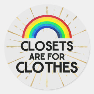 Closets Are For Clothes Gay Pride Classic Round Sticker