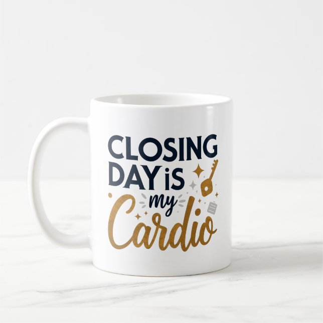 Closing Day is My Cardio | Personalised Realtor Coffee Mug (Left)