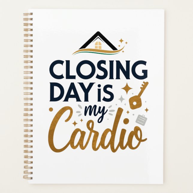 Closing Day is My Cardio | Personalised Realtor Planner (Front)