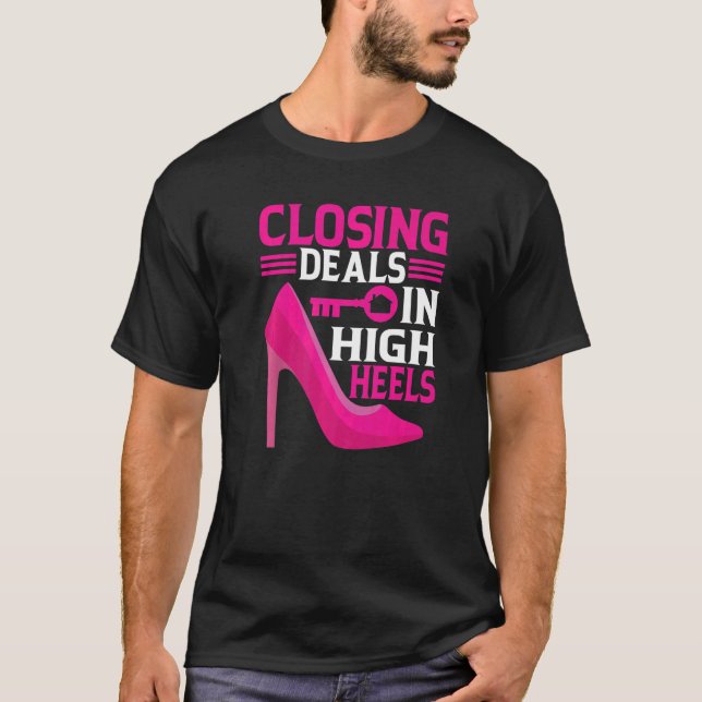 Closing Deals in High Heels Mortgage Loan Officer  T-Shirt (Front)