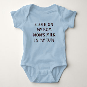 CLOTH ON MY BUM MOM'S MILK IN MY TUM BABY BODYSUIT