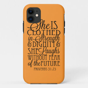 Clothed in Strength & Dignity iPhone 11 Case