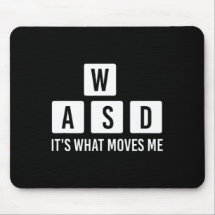 Clothes Computer Video Game Geek Wasd Its What Mov Mouse Mat