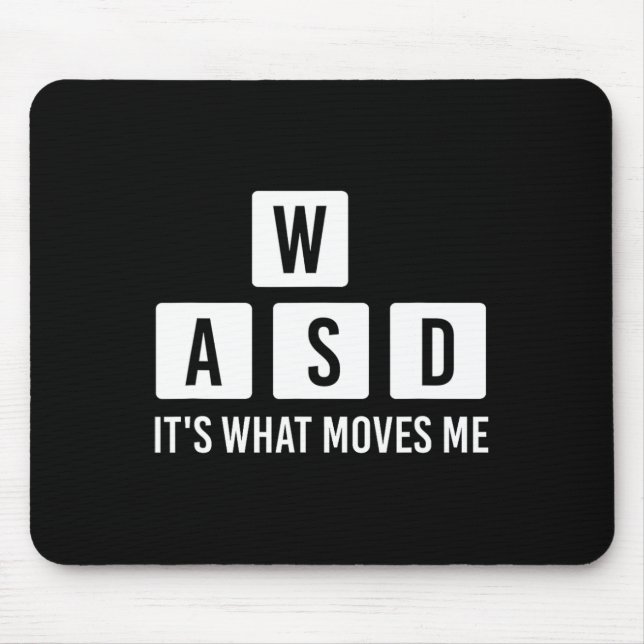 Clothes Computer Video Game Geek Wasd Its What Mov Mouse Mat (Front)