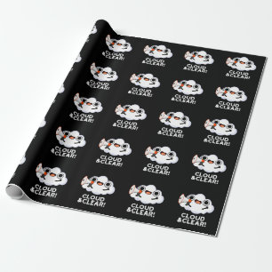 Cloud And Clear Funny Weather Pun Dark BG Wrapping Paper