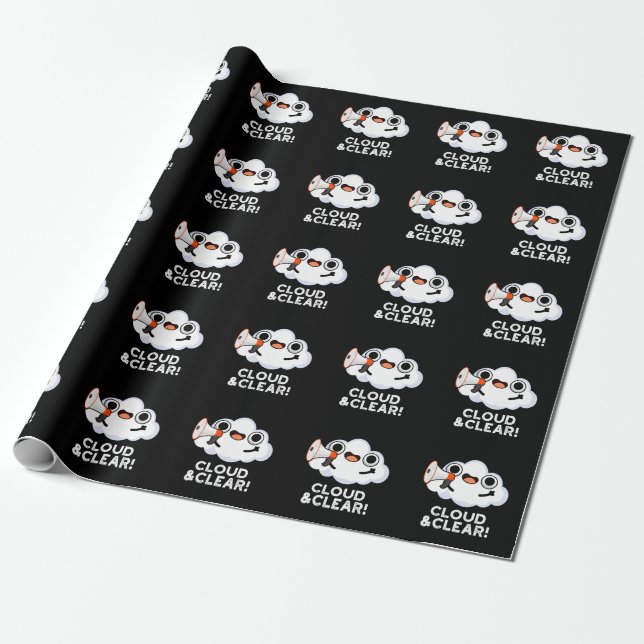 Cloud And Clear Funny Weather Pun Dark BG Wrapping Paper (Unrolled)