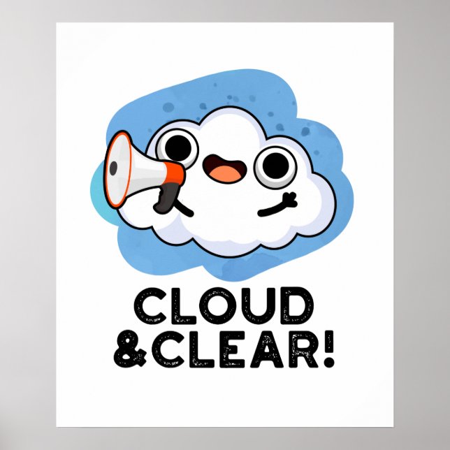 Cloud And Clear Funny Weather Pun Poster (Front)