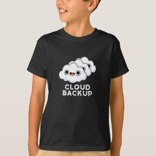 Cloud Backup Funny Computer Weather Pun T-Shirt