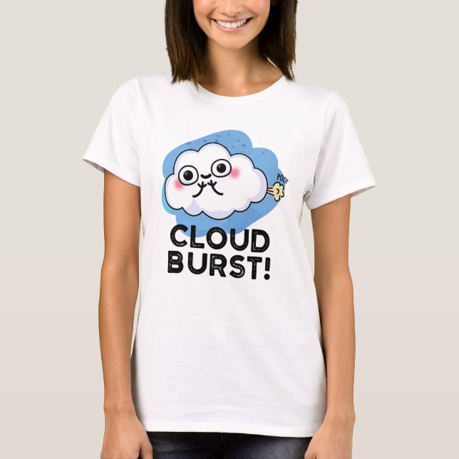 Cloud Burst Funny Cloud Fart Pun T-Shirt (Front)