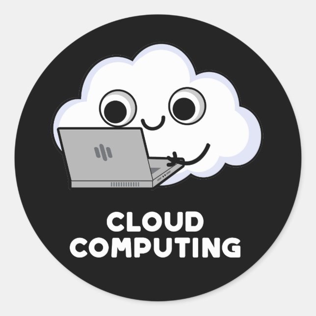 Cloud Computing Computer Weather Pun Dark BG Classic Round Sticker (Front)