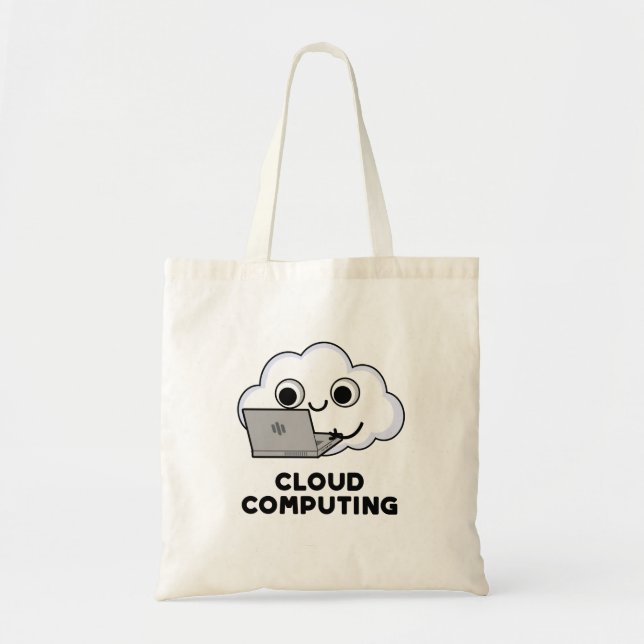 Cloud Computing Funny Computer Weather Pun Tote Bag (Front)