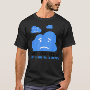 Cloud Computing Network Engineer IT Computer Scien T-Shirt