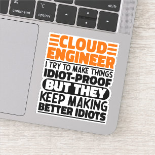 Cloud Engineer I Try To Make Things Funny Quotes