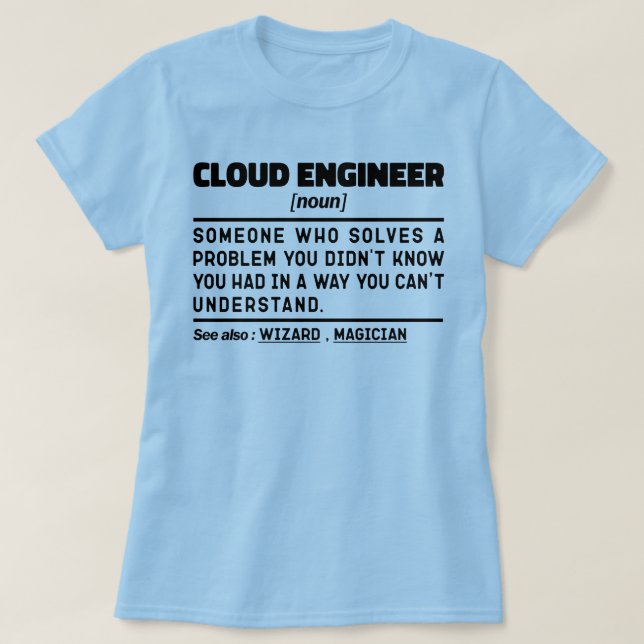 Cloud Engineer Noun Student Humour Sayings Cool Jo T-Shirt (Design Front)
