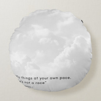 Cloud-Inspired Motivational Quote Round Pillow