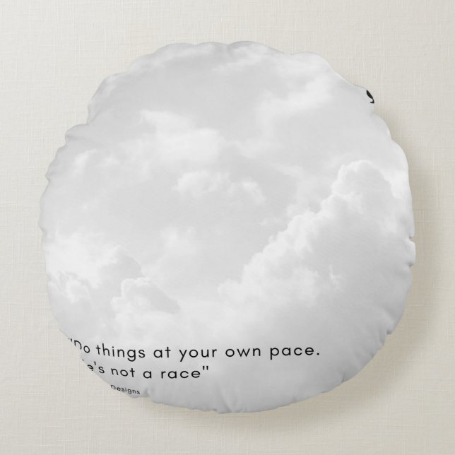 Cloud-Inspired Motivational Quote Round Pillow  (Front)