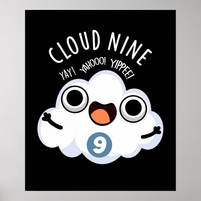 Cloud Nine Funny Weather Pun Dark BG Poster (Front)