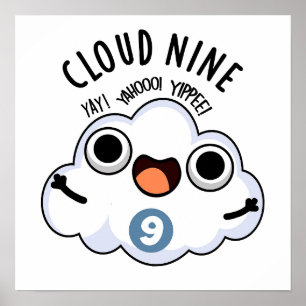 Cloud Nine Funny Weather Pun Poster