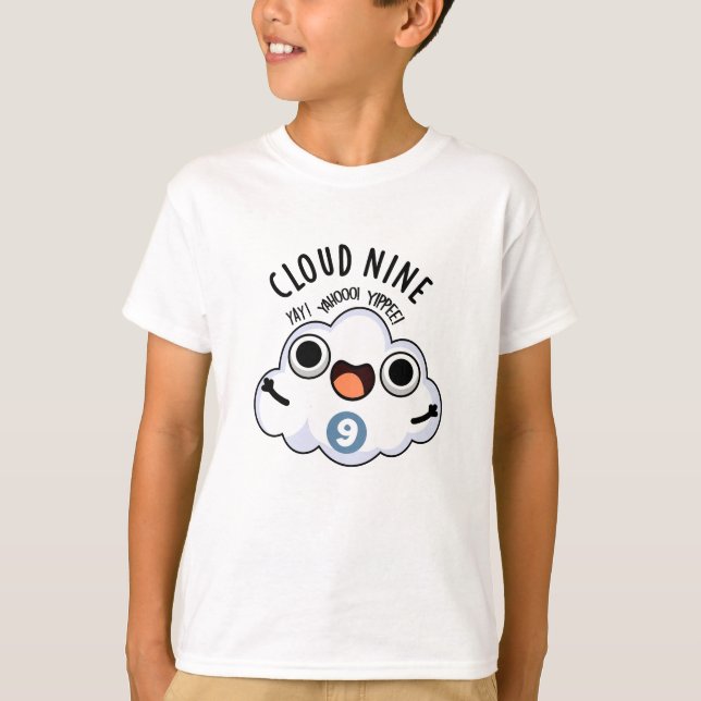 Cloud Nine Funny Weather Pun  T-Shirt (Front)