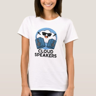 Cloud Speakers Funny Weather Pun  T-Shirt