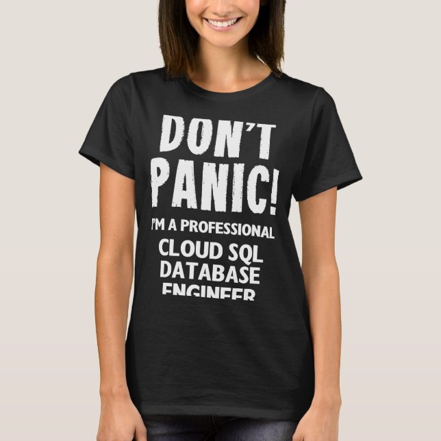 Cloud SQL Database Engineer  1 T-Shirt (Front)